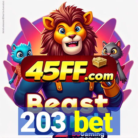 203 bet